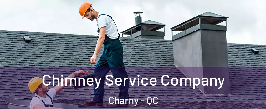 Chimney Service Company Charny - QC