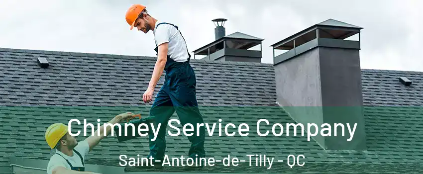 Chimney Service Company Saint-Antoine-de-Tilly - QC