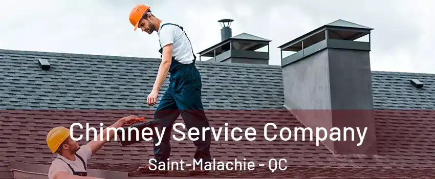 Chimney Service Company Saint-Malachie - QC