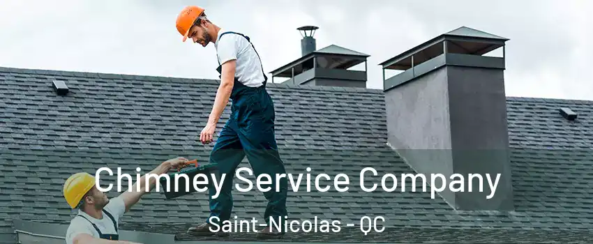  Chimney Service Company Saint-Nicolas - QC