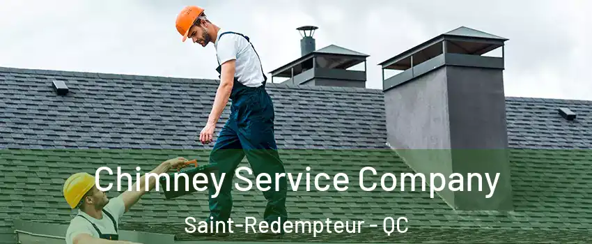 Chimney Service Company Saint-Redempteur - QC