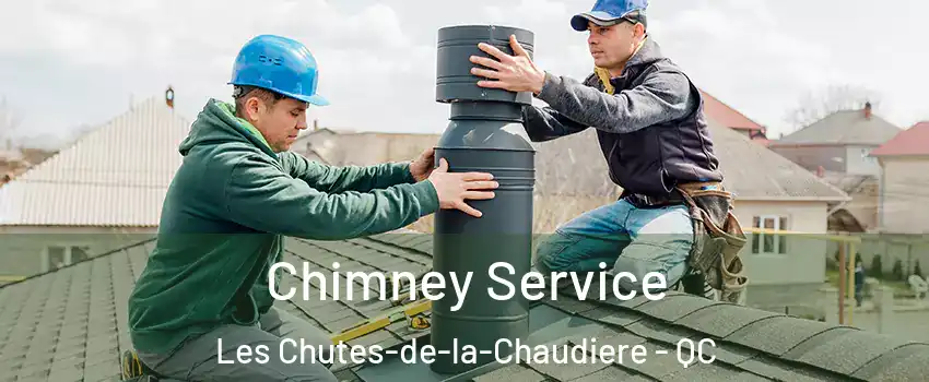 Chimney Service Les Chutes-de-la-Chaudiere - QC