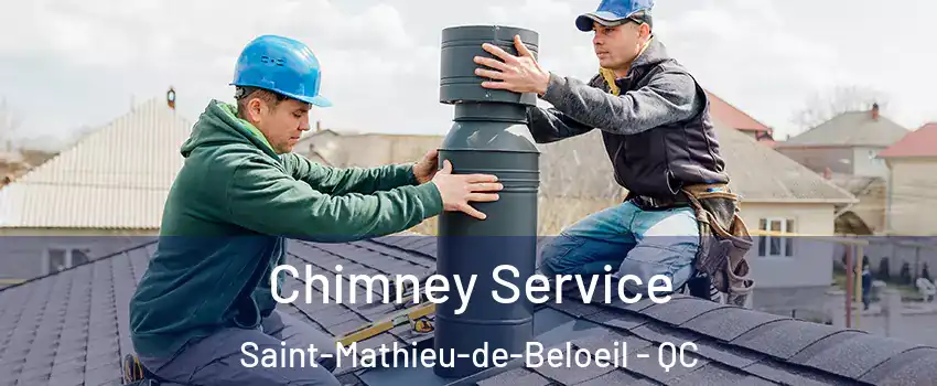 Chimney Service Saint-Mathieu-de-Beloeil - QC