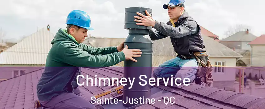 Chimney Service Sainte-Justine - QC