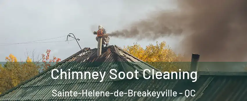  Chimney Soot Cleaning Sainte-Helene-de-Breakeyville - QC