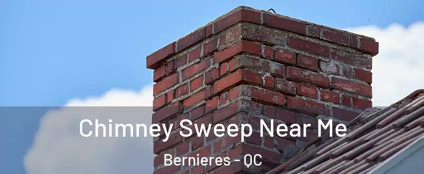 Chimney Sweep Near Me Bernieres - QC