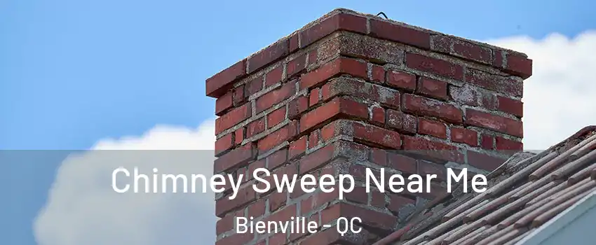  Chimney Sweep Near Me Bienville - QC