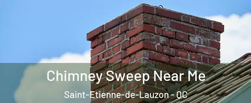  Chimney Sweep Near Me Saint-Etienne-de-Lauzon - QC