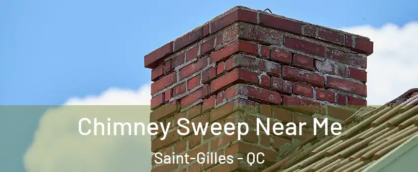 Chimney Sweep Near Me Saint-Gilles - QC