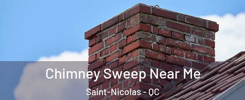 Chimney Sweep Near Me Saint-Nicolas - QC