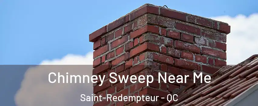 Chimney Sweep Near Me Saint-Redempteur - QC
