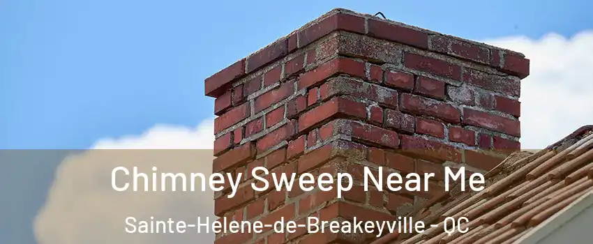 Chimney Sweep Near Me Sainte-Helene-de-Breakeyville - QC