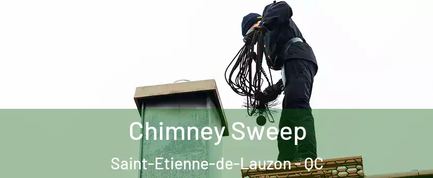 Chimney Sweep Saint-Etienne-de-Lauzon - QC
