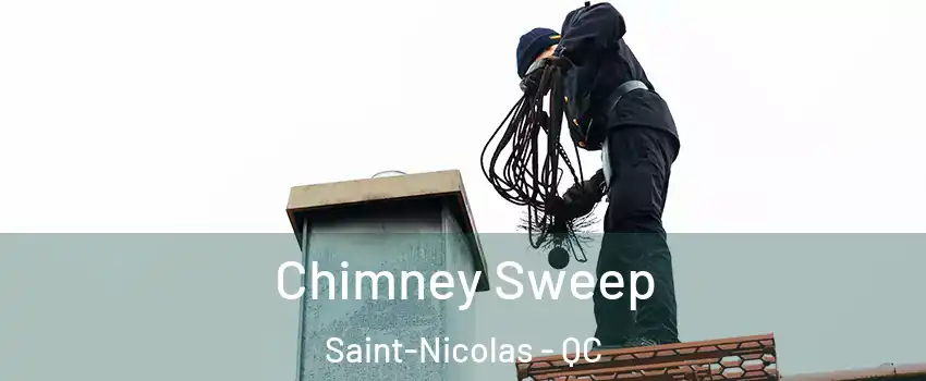 Chimney Sweep Saint-Nicolas - QC