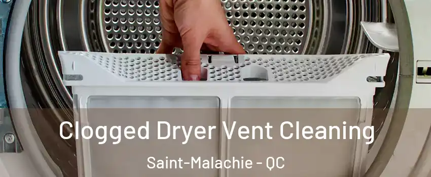 Clogged Dryer Vent Cleaning Saint-Malachie - QC