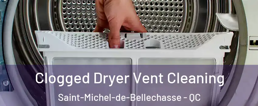 Clogged Dryer Vent Cleaning Saint-Michel-de-Bellechasse - QC