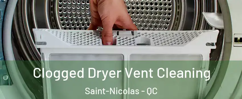 Clogged Dryer Vent Cleaning Saint-Nicolas - QC