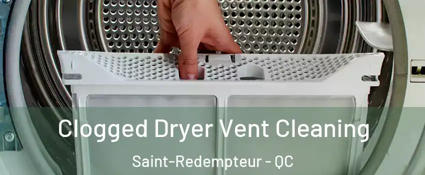 Clogged Dryer Vent Cleaning Saint-Redempteur - QC