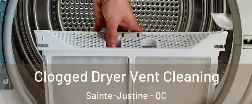 Clogged Dryer Vent Cleaning Sainte-Justine - QC