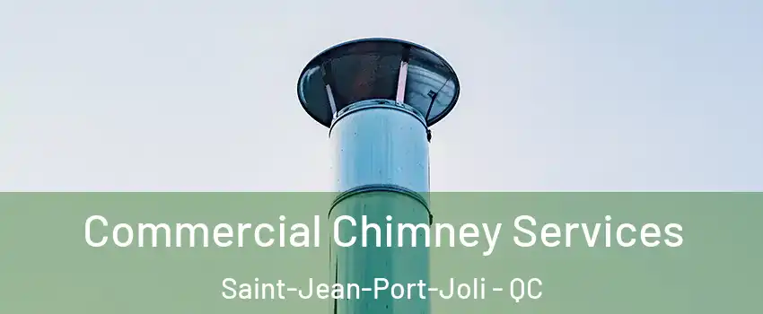 Commercial Chimney Services Saint-Jean-Port-Joli - QC
