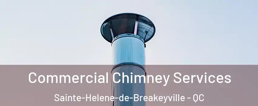 Commercial Chimney Services Sainte-Helene-de-Breakeyville - QC