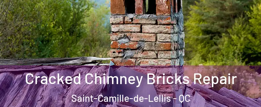 Cracked Chimney Bricks Repair Saint-Camille-de-Lellis - QC