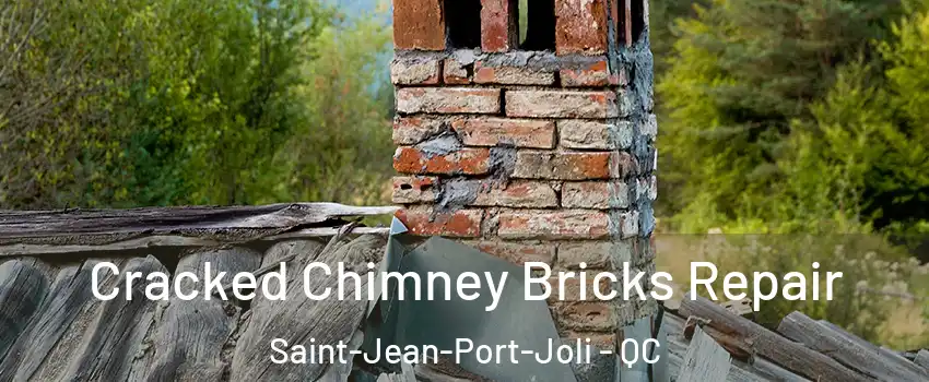 Cracked Chimney Bricks Repair Saint-Jean-Port-Joli - QC