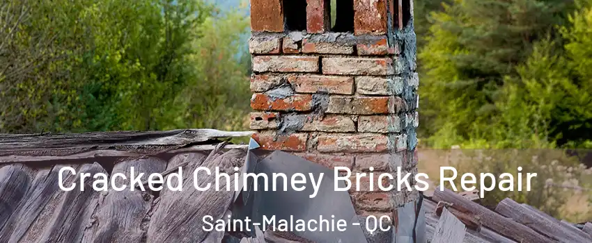 Cracked Chimney Bricks Repair Saint-Malachie - QC