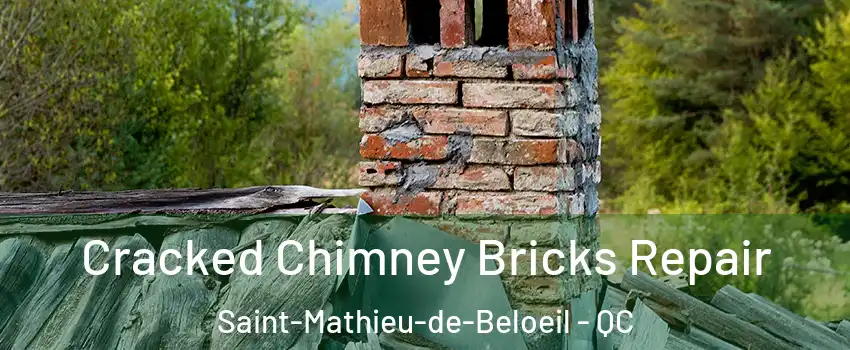 Cracked Chimney Bricks Repair Saint-Mathieu-de-Beloeil - QC