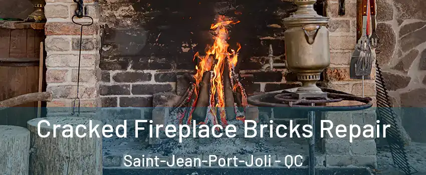 Cracked Fireplace Bricks Repair Saint-Jean-Port-Joli - QC