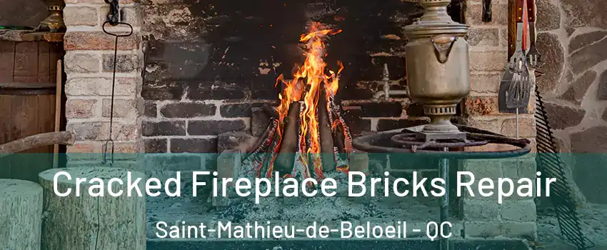 Cracked Fireplace Bricks Repair Saint-Mathieu-de-Beloeil - QC