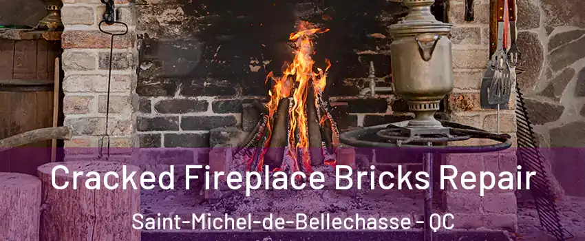 Cracked Fireplace Bricks Repair Saint-Michel-de-Bellechasse - QC