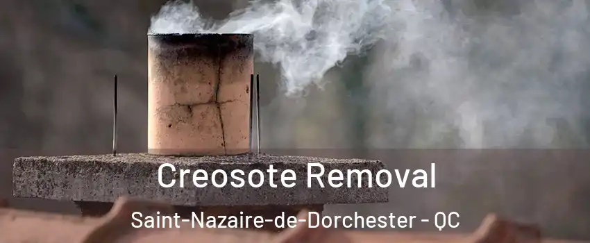 Creosote Removal Saint-Nazaire-de-Dorchester - QC