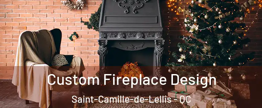  Custom Fireplace Design Saint-Camille-de-Lellis - QC