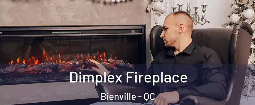 Dimplex Fireplace Bienville - QC
