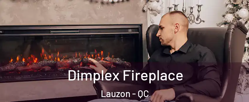  Dimplex Fireplace Lauzon - QC