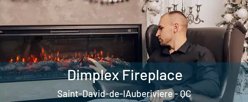 Dimplex Fireplace Saint-David-de-lAuberiviere - QC