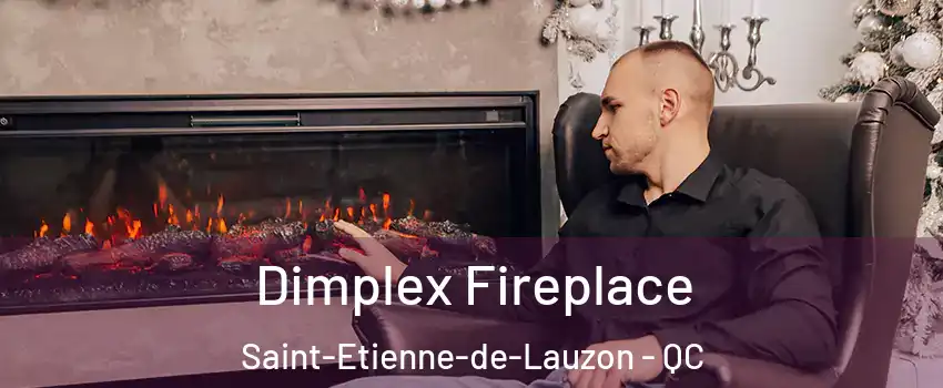  Dimplex Fireplace Saint-Etienne-de-Lauzon - QC