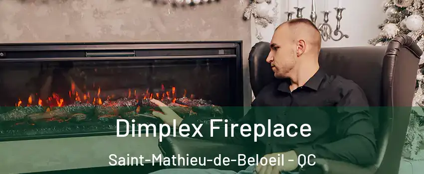 Dimplex Fireplace Saint-Mathieu-de-Beloeil - QC