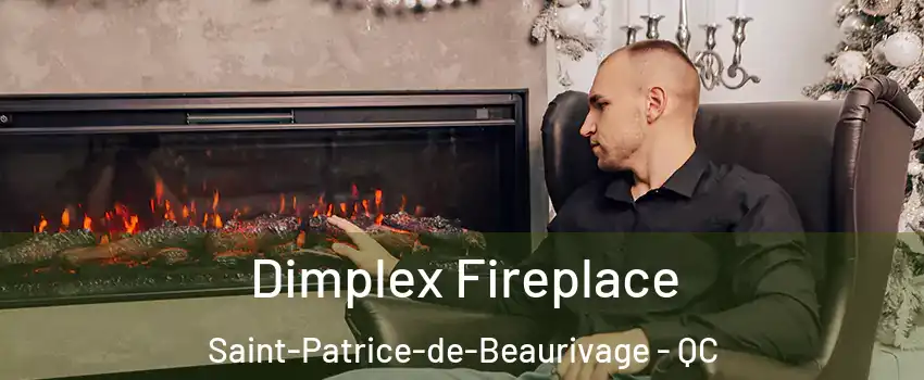 Dimplex Fireplace Saint-Patrice-de-Beaurivage - QC