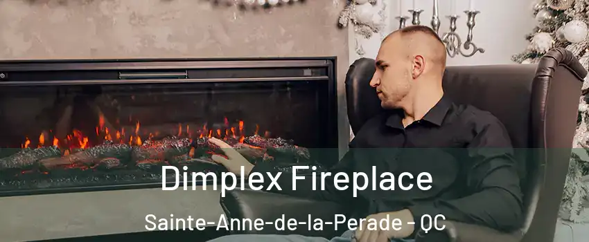 Dimplex Fireplace Sainte-Anne-de-la-Perade - QC