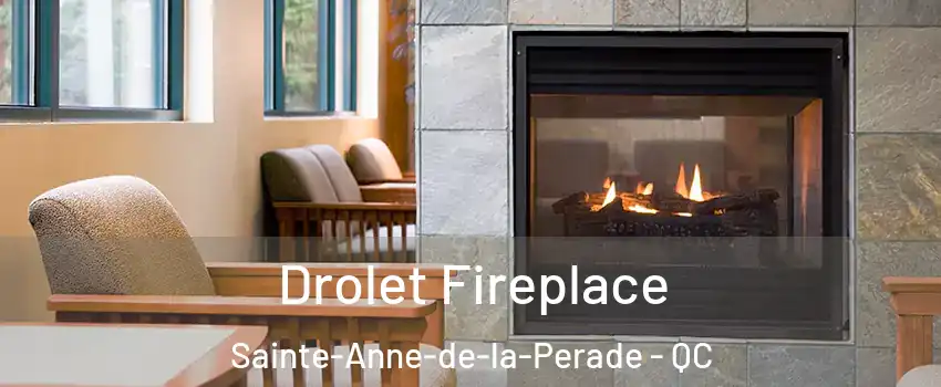 Drolet Fireplace Sainte-Anne-de-la-Perade - QC