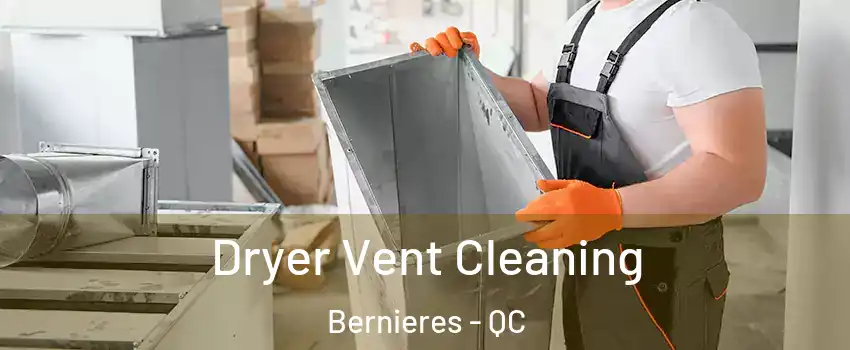 Dryer Vent Cleaning Bernieres - QC