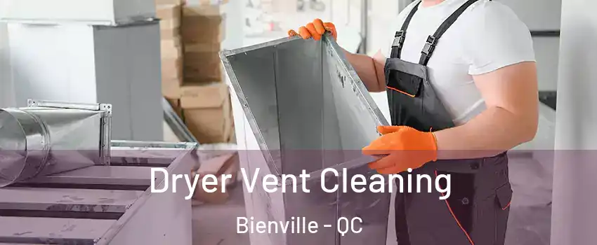  Dryer Vent Cleaning Bienville - QC
