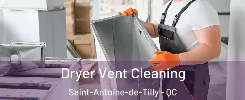 Dryer Vent Cleaning Saint-Antoine-de-Tilly - QC