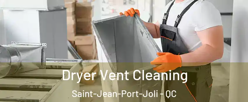 Dryer Vent Cleaning Saint-Jean-Port-Joli - QC