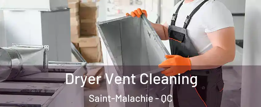 Dryer Vent Cleaning Saint-Malachie - QC
