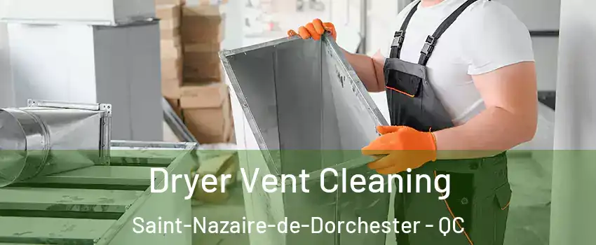 Dryer Vent Cleaning Saint-Nazaire-de-Dorchester - QC