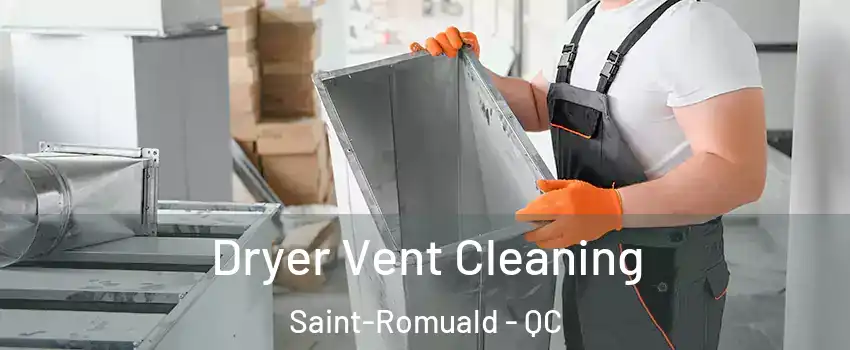 Dryer Vent Cleaning Saint-Romuald - QC