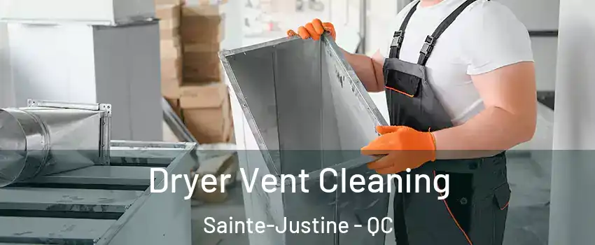 Dryer Vent Cleaning Sainte-Justine - QC